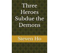 Three Heroes Subdue the Demons