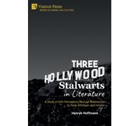 Three Hollywood Stalwarts in Literature : A Study in Film Perception Through References to Peck, Mitchum and Holden