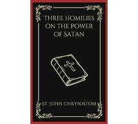 Three Homilies on the Power of Satan (Grapevine Press)
