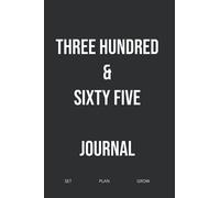 Three Hundred & Sixty Five Journal: Set, Plan, Grow