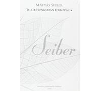 Three Hungarian Folk-Songs (New Engraving)