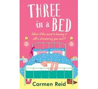 Three in a Bed: A laugh-out-loud, feel-good book club pick from Carmen Reid