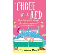 Three in a Bed: A laugh-out-loud, feel-good book club pick from Carmen Reid