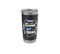 Three is Not A Crowd It's A Squad 3 Matching Best Friends Stainless Steel Insulated Tumbler