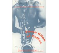 Three Kilos of Coffee : An Autobiography