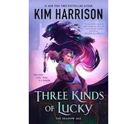 Three Kinds of Lucky (The Shadow Age)