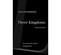 Three Kingdoms: A Historical Novel (World Literature in Translation)