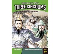 Three Kingdoms Volume 07: The Brotherhood Restored