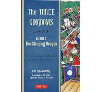 Three Kingdoms Volume 2. the Sleeping Dragon: A New Translation of Chinas Most Celebrated Classic (The Three Kingdoms): The Epic Chinese Tale of ... ... in a Dynamic New Translation (with Footnotes)