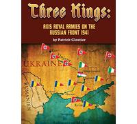 Three Kings: Axis Royal Armies on the Russian Front 1941