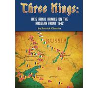 Three Kings: Axis Royal Armies on the Russian Front 1942