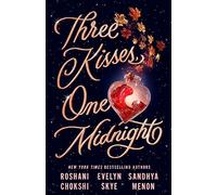Three Kisses, One Midnight: A story of magic and mayhem set around Halloween