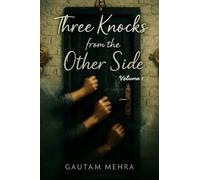 Three knocks from the other side: Volume 1