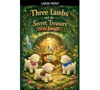 Three Lambs and the Secret Treasure of the Jungle