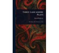 Three Lancashire Plays