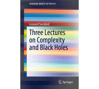 Three Lectures on Complexity and Black Holes