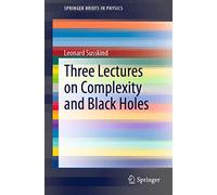 Three Lectures on Complexity and Black Holes (SpringerBriefs in Physics)