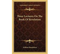Three Lectures On The Book Of Revelation