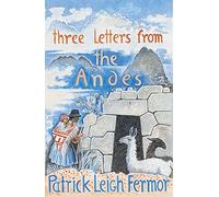 Three Letters from the Andes
