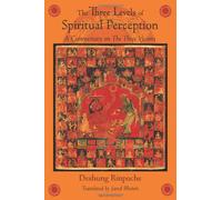 Three Levels of Spiritual Perception: A Commentary on the Three Visions