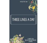 Three Lines A Day: A Three Year Reflection and Memory Journal for Women