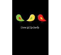 Three Little Birds: Blank Lined Paper 6x9 Notebook 120 Pages