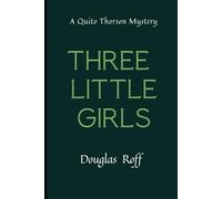 Three Little Girls (Quito Thorson Mystery Series)