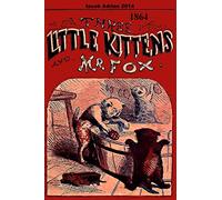 Three little kittens and Mr Fox 1864