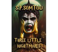 Three Little Nightmares: Uncollected Horror Tales