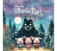 Three Little Pigs and The Good Wolf: The real story behind the famous fable