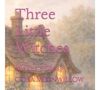 Three Little Witches Makes a Mess