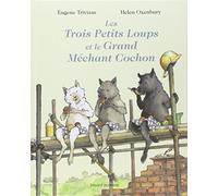 Three Little Wolves And The Big Bad Pig by Trivizas, Eugene (October 2, 2003) Hardcover