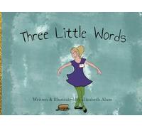 Three Little Words (The Power of Positive Affirmations)
