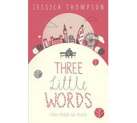 Three Little Words: They mean so much