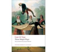Three Major Plays: Fuente Ovejuna/The Kight from Olmedo/Punishment Without Revenge (Oxford World's Classics)