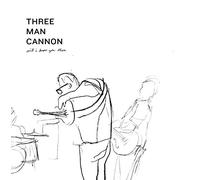 Three Man Cannon - Will I Know You Then [VINYL]