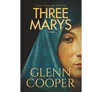 Three Marys: A Religious Conspiracy Thriller: 2 (Cal Donovan Vatican Conspiracy Thrillers)