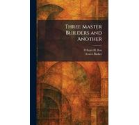 Three Master Builders and Another