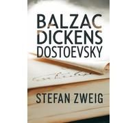 Three Masters: Balzac, Dickens, Dostoevsky: A New Translation