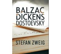 Three Masters: Balzac, Dickens, Dostoevsky: A New Translation