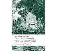 Three Men in a Boat and Three Men on the Bummel: (Oxford World's Classics)