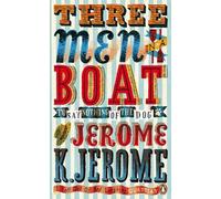 Three Men in a Boat: To Say Nothing of the Dog!: 25 (Penguin Essentials, 25)