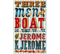 Three Men in a Boat: To Say Nothing of the Dog!: 25 (Penguin Essentials, 25)