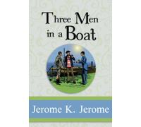 Three Men in a Boat - Complete with all the Illustrations from the Original 1889 Edition (Illustrated) (Reader's Library Classics)