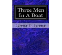 Three Men In A Boat: To Say Nothing of the Dog