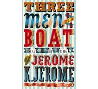Three Men in a Boat: To Say Nothing of the Dog by Jerome K. Jerome (English) Pa