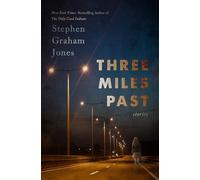 Three Miles Past: Stories