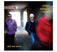 Three Minute Tease - Bite The Hand