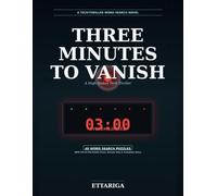 Three Minutes to Vanish: A High-Stakes Tech Thriller