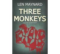 Three Monkeys: The First DCI Jack Callum Mystery: 1 (The DCI Jack Callum Mysteries)